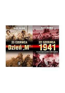 23 czerwca Dzień "M" / 22 czerwca 1941 czyli jak zaczęła się Wielka Wojna Ojczyźniana