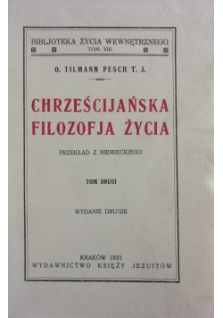 Chrześcijańska filozofia życia tom I ,1931 r.