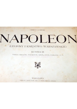 Napoleon Legiony i księstwo Warszawskie,  ok.1911