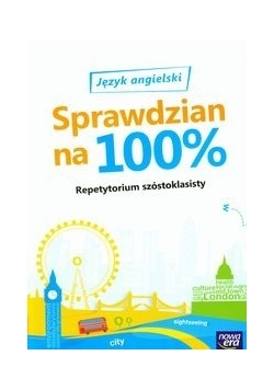 Język angielski Sprawdzian na 100% Repetytorium szóstoklasisty