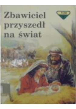 Zbawiciel przyszedł na świat