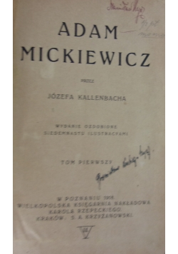 Kallenbach Józef - Adam Mickiewicz, Tom I 1918 r.