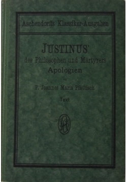 Justinus des Philosophen und Martyrers Apologien, 1912 r.