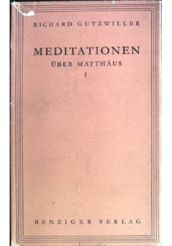 Meditationen uber matthaus, I