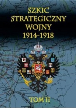 Szkic strategiczny wojny 1914-1918. T. 2