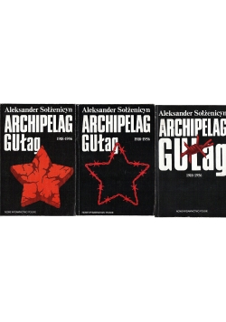 Archipelag Gułag. Tom I i II i III