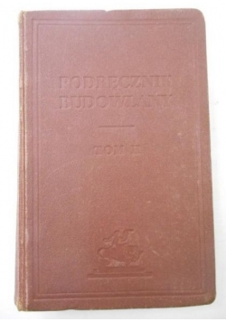 Podręcznik budowlany tom II, 1949r.