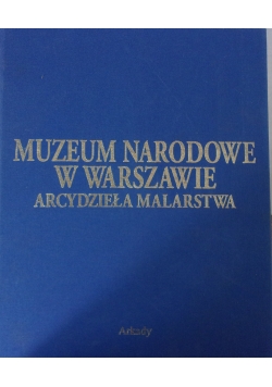 Muzeum Narodowe w Warszawie Arcydzieła Malarstwa