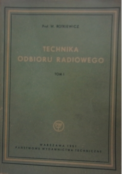 Technika odbioru radiowego, Tom I, 1950r.
