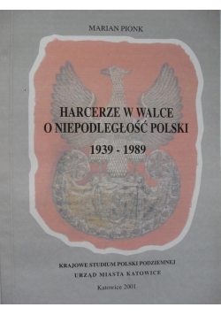 Harcerze w walce o niepodległość Polski 1939 1989