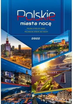 Kalendarz 2022 Wieloplanszowy Polskie miasta nocą