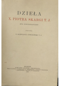 Dzieła x. Piotra Skargi T. J. Spis bibliograficzny, 1916r.