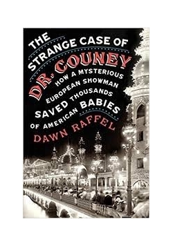 The strange case of Dr Couney