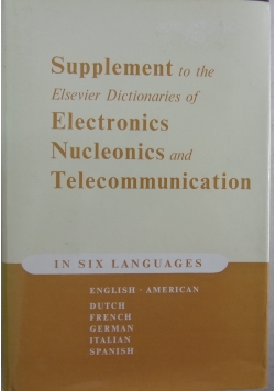 Supplement to the Elsevier Dictionaries of Electronics and Telecommunication