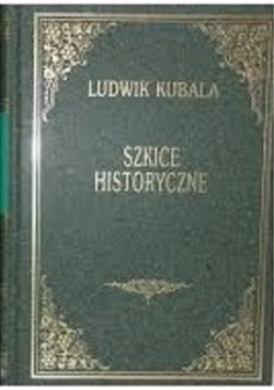 Szkice historyczne reprint 1901 r.