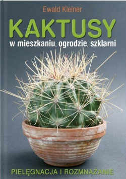 Kaktusy w mieszkaniu ogrodzie szklarni
