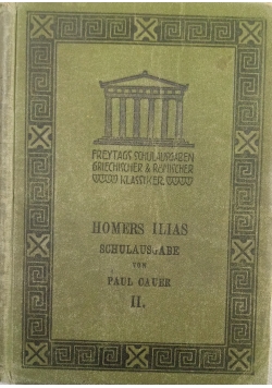 Homers Ilias schulausgabe II, 1907r.