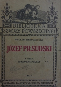 Józef Piłsudski Z cyklu Znakomici Polacy Nr 1  1933 r
