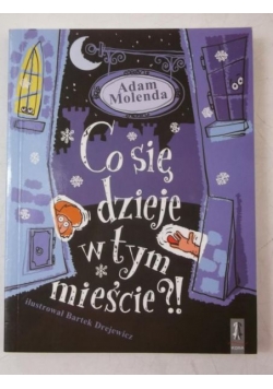 Co się dzieje w tym mieście?!