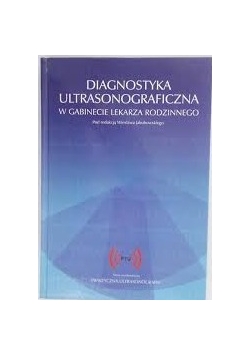 Diagnostyka ultrasonograficzna w gabinecie lekarza rodzinnego