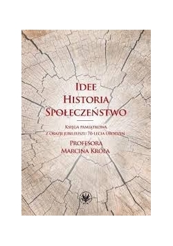 Idee, historia, społeczeństwo