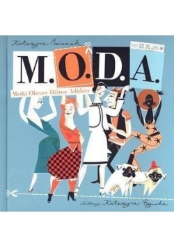M.O.D.A. Metki Obcasy Dżinsy Adidasy