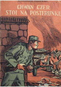 Chwan czer stoi na posterunku