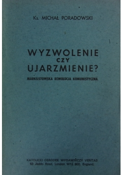 Wyzwolenie czy Ujarzmienie ?