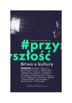 Bitwa o kulturę Przyszłość