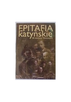 Epitafia katyńskie 38 miniatur filmowych, płyta DVD