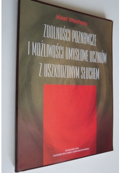 Zdolności poznawcze i możliwości umysłowe uczniów z uszkodzonym słuchem