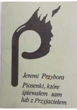 Piosenki które śpiewałem sam lub z Przyjacielem