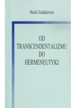 Od transcendentalizmu do hermeneutyki