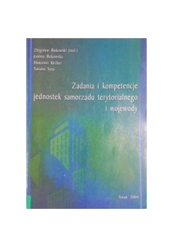 Zadania i kompetencje jednostek samorządu terytorialnego i wojewody