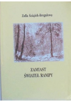 Zamiast Świateł Rampy Dedykacja autorki