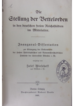 Die Stellung der Bettelorden in dn deutschen freien Reichsftadten im Mittelalter, 1905 r.
