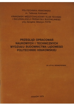 Przegląd opracowań naukowych i technicznych wydziału budownictwa lądowego Politechniki Krakowskiej