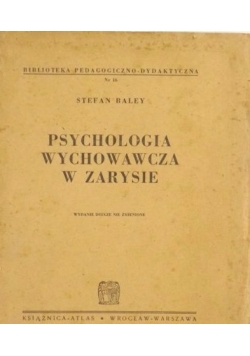 Psychologia wychowawcza w zarysie, 1938 r.