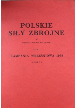 Polskie siły zbrojne w drugiej wojnie światowej Tom I Część IV