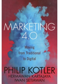 Marketing 4.0 Moving from Traditional to Digital