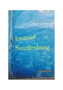 Emanuel Swedenborg. Uczony i mistyk