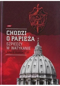 Chodzi o Papieża Szpiedzy w Watykanie