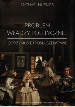 Problem władzy politycznej O przymusie i posłuszeństwie Nowa
