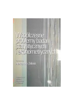 Współczesne problemy badań statystycznych i ekonomicznych