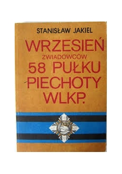 Wrzesień zwiadowców 58 pułku piechoty