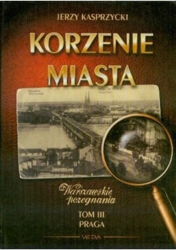 Korzenie Miasta Praga