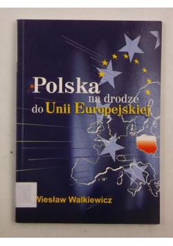 Polska na drodze do Unii Europejskiej