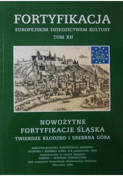 Fortyfikacja europejskim dziedzictwem kultury tom XII