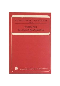 Wybór pism ks. Juliana Młynarczyka, T. VI