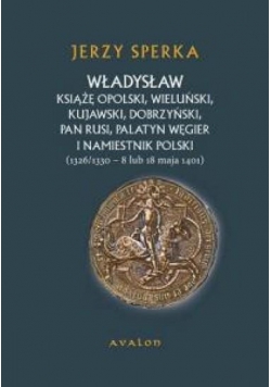 Władysław książę opolski, wieluński...